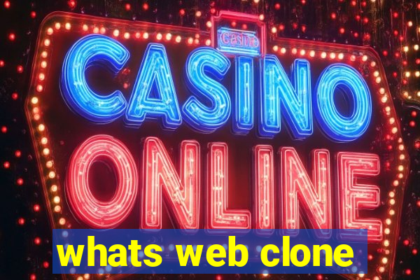 whats web clone